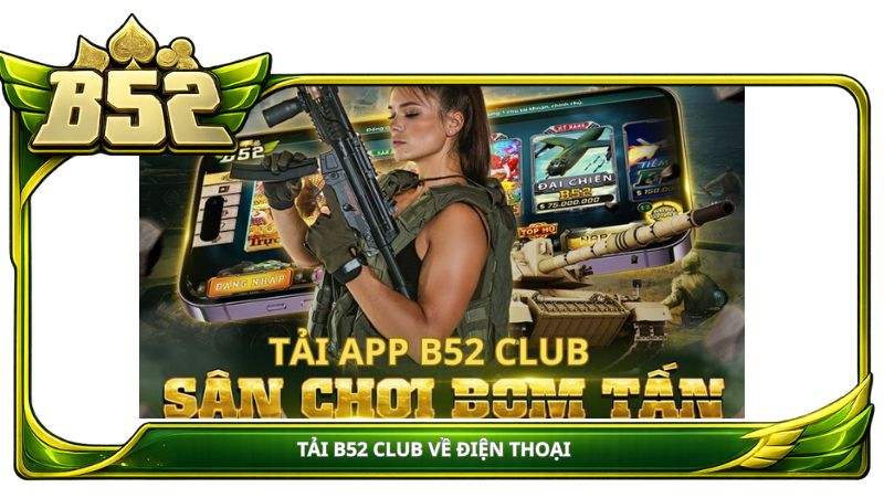 Cách tải app B52 về điện thoại