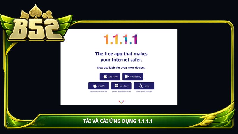 tải và cài ứng dụng 1.1.1.1