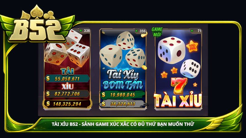 Tài Xỉu B52club: Khi một sảnh game xúc xắc có đủ thứ bạn muốn thử